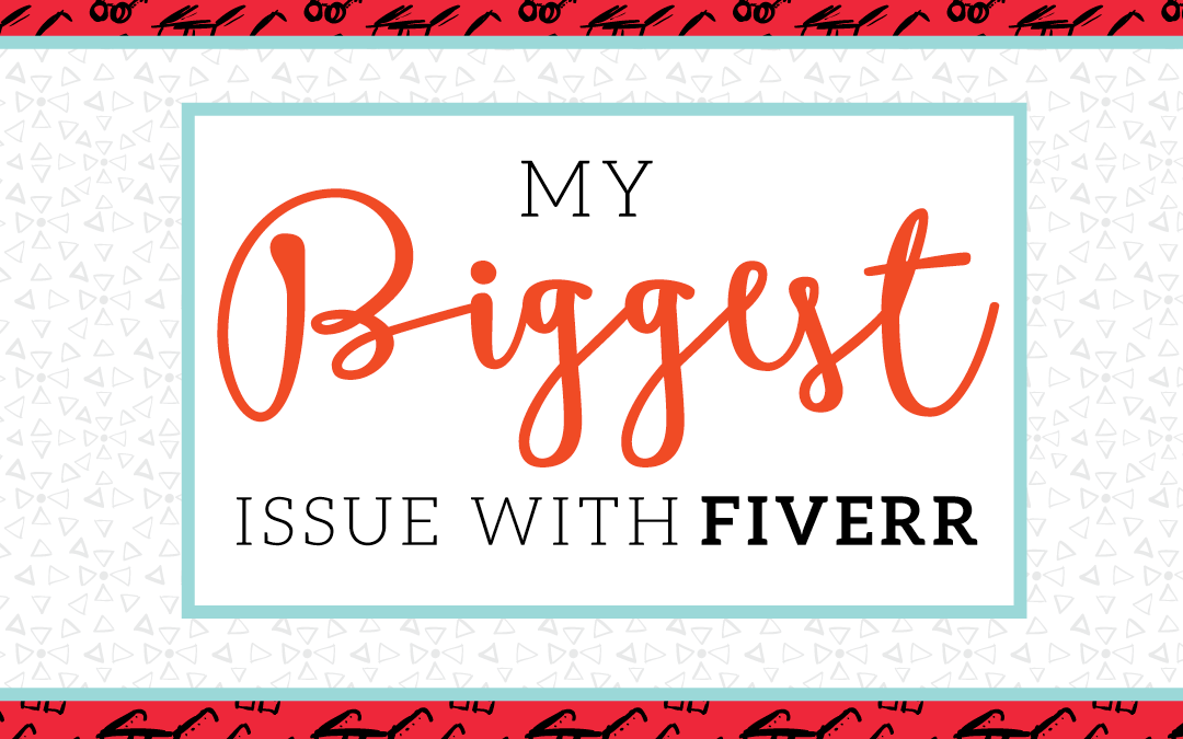 The Biggest Issue With Fiverr (and other sites like it)